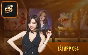 Những lý do nên tải app C54